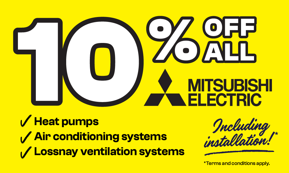 10% off ALL Mitsubishi Electric!